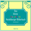 Buchcover Das kleine kunterbunte Heidelberger Bilderbuch