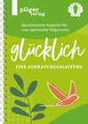 Buchcover Glücklich - Ignatianische Impulse für eine spirituelle Pilgerreise