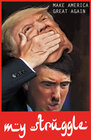 Buchcover My Struggle Donald Trump edition of Hitlers original book Mein Kampf: Make America Great Again