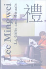 Buchcover Lee Mingwei – Li, Gifts and Rituals