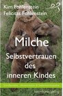 Buchcover Milche - Selbstvertrauen des inneren Kindes / Schriftenreihe - Ahnenmedizin und Seelenhomöopathie Bd.6