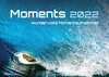 Buchcover Moments - wundervolle Momentaufnahmen - 2022 - Kalender DIN A2
