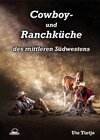 Buchcover Cowboy- und Ranchküche des mittleren Südwestens