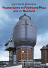 Buchcover Wassertürme in Rheinland-Pfalz und im Saarland