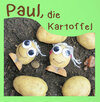 Buchcover Paul, die Kartoffel / Liebevoll gestaltetes Kinderbuch über wahre Freundschaft
