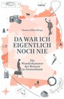 Buchcover Da war ich eigentlich noch nie