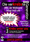 Buchcover Die verKREBSte Generation - Hilfe, der Wohlstand bringt mich um! Band 2