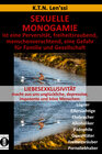 Buchcover SEXUELLE MONOGAMIE ist eine Perversität, freiheitsraubend, menschenverachtend, eine Gefahr für Familie und Gesellschaft