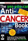 Buchcover The yes-you-can Anti-CANCER Book - Our Nutrition - Our Friend and Enemy: Cancer Cell Feeder, Cancer Cell-Killers, Cancer