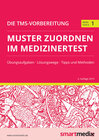 Buchcover Die TMS-Vorbereitung 2020 Band 1: Muster zuordnen im Medizinertest mit Übungsaufgaben, Lösungsstrategien, Tipps und Meth