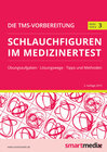 Buchcover Die TMS-Vorbereitung 2020 Band 3: Schlauchfiguren im Medizinertest mit Übungsaufgaben, Lösungsstrategien, Tipps und Meth