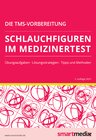 Buchcover Die TMS-Vorbereitung 2023: Schlauchfiguren im Medizinertest mit Übungsaufgaben, Lösungsstrategien, Tipps und Methoden (Ü