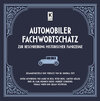 Buchcover Automobiler Fachwortschatz zur Beschreibung historischer Fahrzeuge