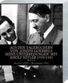Buchcover Aus den Tagebüchern von Joseph Goebbels seine Unterredungen mit Adolf Hitler 1939/1945 Band 1