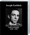 Buchcover Joseph Goebbels Seine Aufzeichnungen zur Judenverfolgung 1938 - 1945