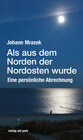 Buchcover Als aus dem Norden der Nordosten wurde