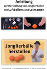 Buchcover Anleitung zur Herstellung von Jonglierbällen mit Luftballons und Leinsamen