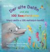 Buchcover Der alte Delfin und die 100 Seepferdchen