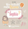 Buchcover Was bedeutet mein Name Sophia?