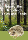 Buchcover Henry the Hedgehog's Tales and Trails