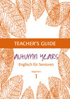 Buchcover Autumn Years - Englisch für Senioren 1 - Beginners - Teacher's Guide