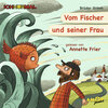 Buchcover Vom Fischer und seiner Frau - gelesen von Annette Frier - ICHHöRMAL
