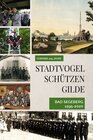 Buchcover Chronik 425 Jahre Stadtvogelschützengilde Bad Segeberg 1595-2020