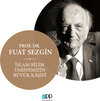 Buchcover Prof. Dr. Fuat Sezgin – İslam Bilim Tarihimizin Büyük Kasifi