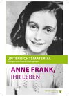 Buchcover Unterrichtsmaterial zu "Anne Frank, Ihr Leben"