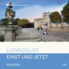 Buchcover Einst und Jetzt - Ludwigslust