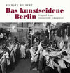 Buchcover Das kunstseidene Berlin