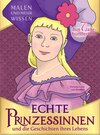 Buchcover Echte Prinzessinnen und die Geschichten ihres Lebens