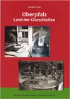 Buchcover Oberpfalz - Land der Glasschleifen