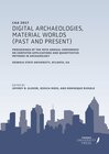 Buchcover Digital Archaeologies, Material Worlds (Past and Present)