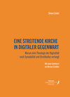 Buchcover EINE STREITENDE KIRCHE IN DIGITALER GEGENWART