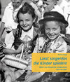 Buchcover Lasst sorgenlos die Kinder spielen!