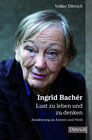 Buchcover Ingrid Bachér. Lust zu leben und zu denken.