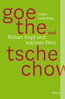 Buchcover Goethe und Tschechow – Kühler Kopf und warmes Herz