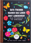 Buchcover Gute Freunde machen das Leben erst lebenswert