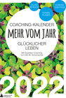 Buchcover Coaching-Kalender 2022: Mehr vom Jahr - glücklicher leben - mit Experten-Coaching