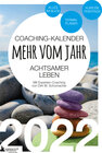 Buchcover Coaching-Kalender 2022: Mehr vom Jahr - achtsamer leben - mit Experten-Coaching