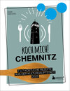 Buchcover Koch mich! Chemnitz - Das Kochbuch