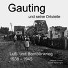 Buchcover Gauting und seine Ortsteile Luft- und Bombenkrieg 1938 - 1945