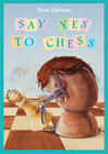 Buchcover Say Yes To Chess. Pawn Diploma.
