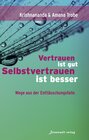 Buchcover Vertrauen ist gut, Selbstvertrauen ist besser