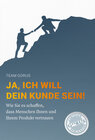 Buchcover Ja, ich will dein Kunde sein!