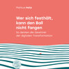 Buchcover Wer sich festhält, kann den Ball nicht fangen