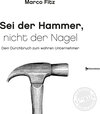 Buchcover Sei der Hammer, nicht der Nagel
