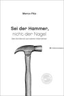 Sei der Hammer, nicht der Nagel width=