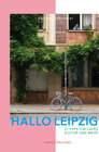 Buchcover Hallo Leipzig: 27 Tipps für Cafés, Kultur und mehr